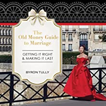 the old money guide to marriage, secrets of america's upper class