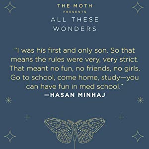 I was his first and only son. So that means the rules were very, very strict....Hasan Minhaj