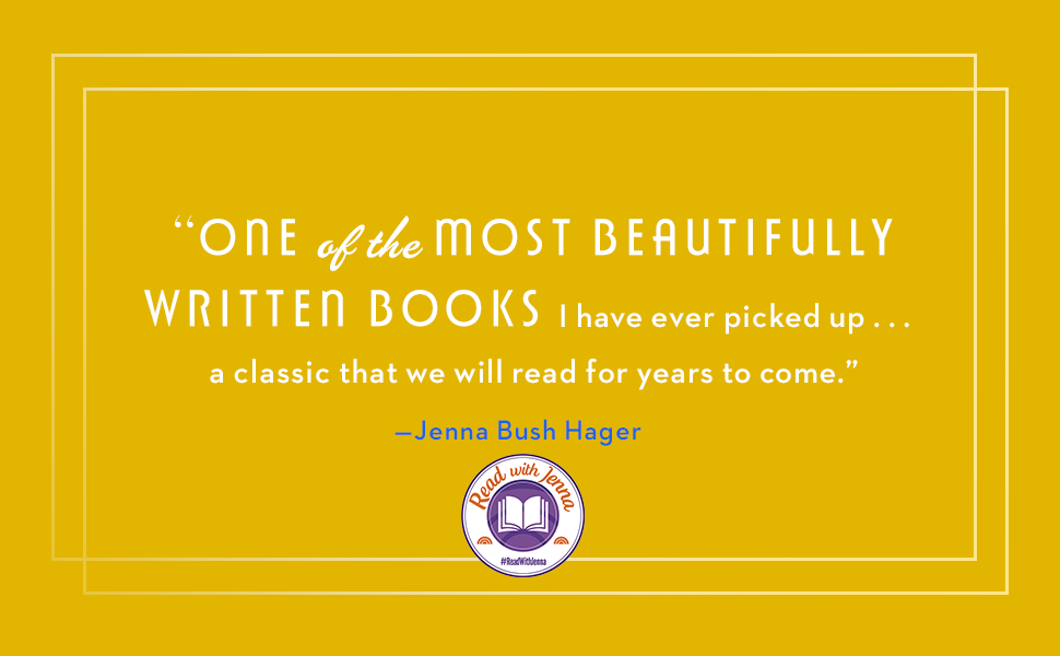 Jenna Bush Hager says, one of the most beautifully written books I have ever picked up... a classic.